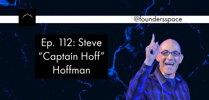 Surviving a Startup with Steve "Captain Hoff" Hoffman